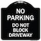 Signmission No Parking Do Not Block Driveway Heavy-Gauge Aluminum Architectural Sign, 18" x 18", BW-1818-23627 A-DES-BW-1818-23627 - alternate 1